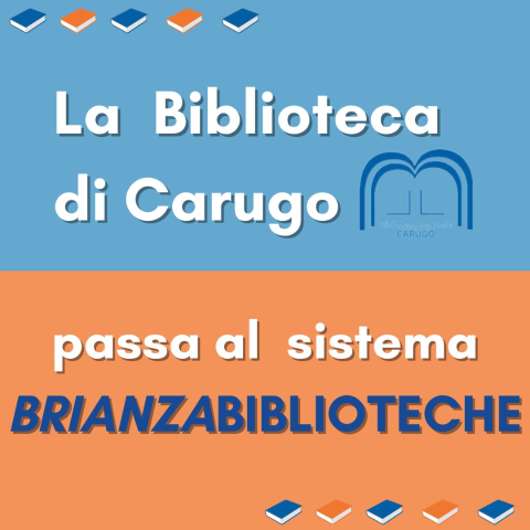 LA BIBLIOTECA DI CARUGO PASSA A BRIANZABIBLIOTECHE