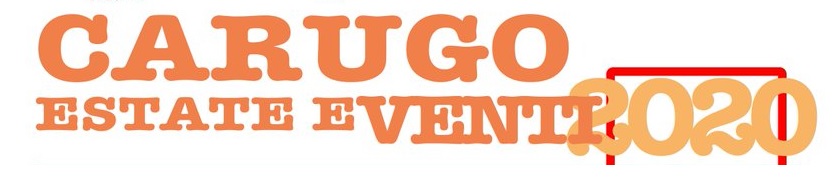 CARUGO ESTATE EVENTI 2020 - Sabato 25 luglio 2020